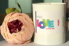 Load image into Gallery viewer, Love - it's all we need with the fragrant scent of heavenly peonies - SOLD OUT
